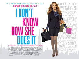 I Don’t Know How She Does It